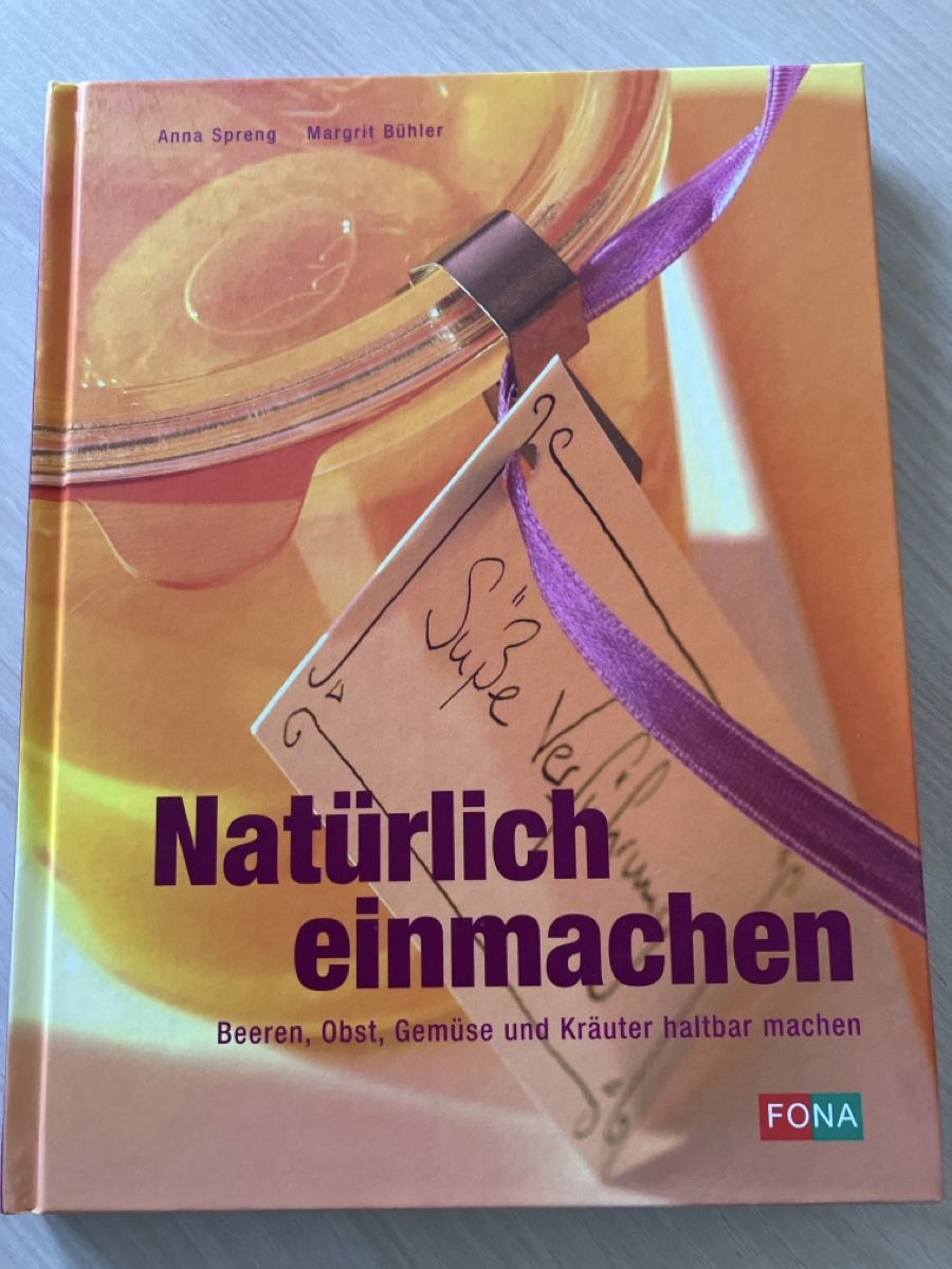 Libri: Natürlich einmachen neuwertiges Buch – Nuovo (secondo la descrizione) da Schüpfheim venduto da mami2020