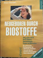 Neugeboren durch Biostoffe Klaus Oberbeil