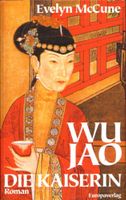 McCune Evelyn - Wu Jao Die Kaiserin / Hist. Roman