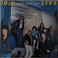 10CC - Live and let Live