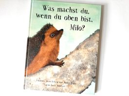 Bilderbuch Igel - Was machst du, wenn du oben bist, Milo?