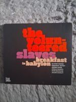 THE VOLUN-TEERED SLAVES    BREAKFAST IN BABYLON        CD