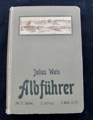 Livres: Antikes Buch: Albführer, von Julius Wais, 1890 – D'occasion à Wolfisberg par Mirjam13