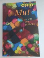 Mut. Lebe wild und gefährlich