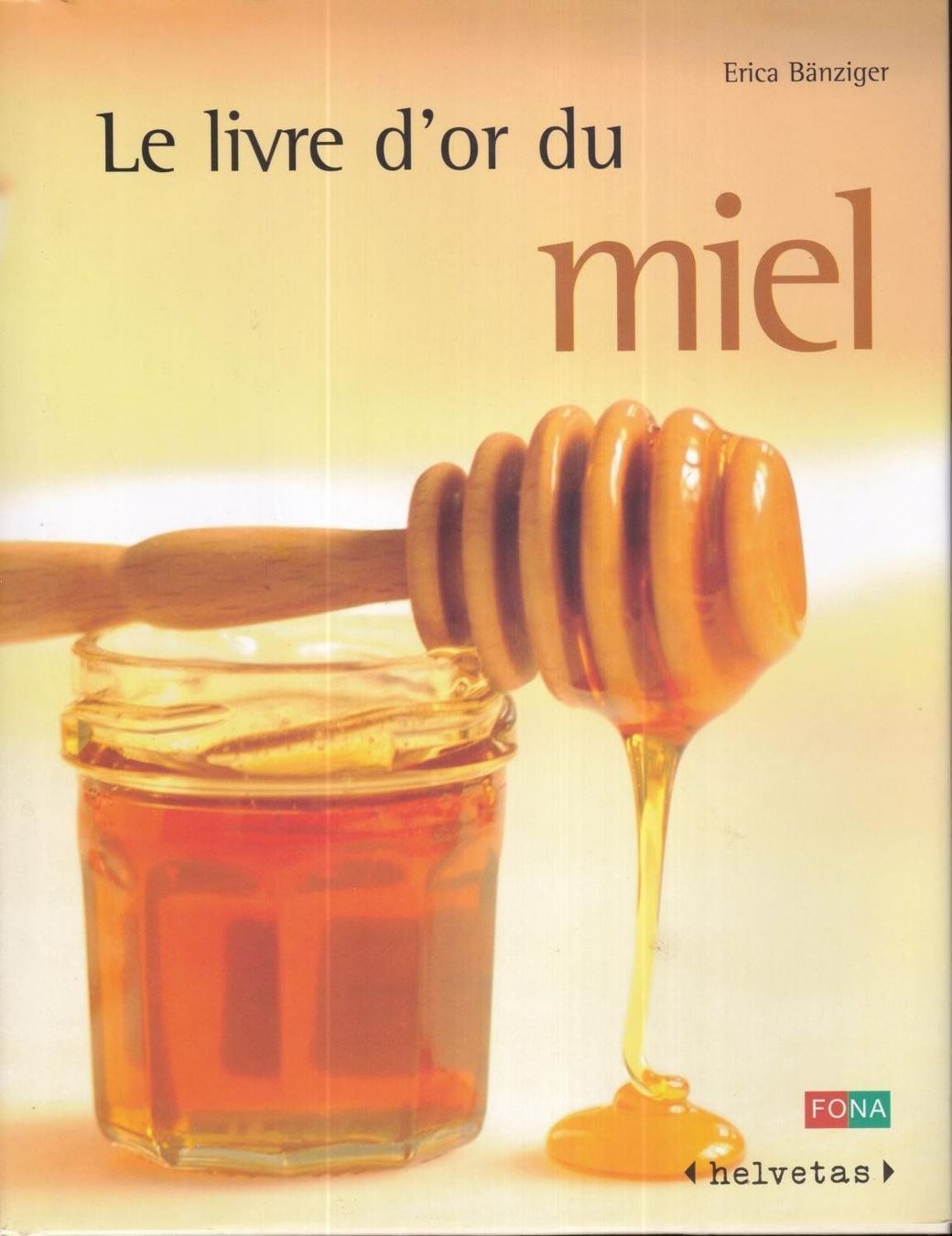 Livres: Le livre d'or du miel – D'occasion à Neuchâtel par Dualseele