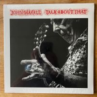 John Mayall - Talk About That / 1. UK-Press. 2017 - NEW