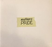 Mothers Pride - Mothers Pride
