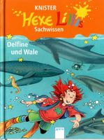 Knister - Hexe Lillis Sachwissen / Delfine und Wale (geb)