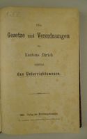 UNTERRICHTSWESEN KT ZÜRICH 1886, LEHRER, SCHULE, UNI