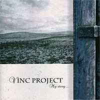 Vinc Project - My Story