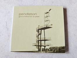 Pendleton  -  Grounded For A Year