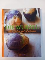 DIE WURZEL, ALLES GUTEN UND LECKEREN
