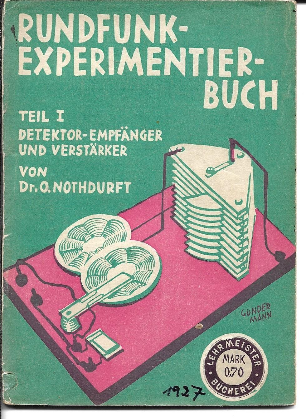 Livres: Rundfunk-Experimentierbuch Teil 1 - 1927 – D'occasion à Zwingen par Celerio100