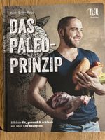 Paleo Prinzip - Fit, gesund & schlank mit 130 Rezepten!