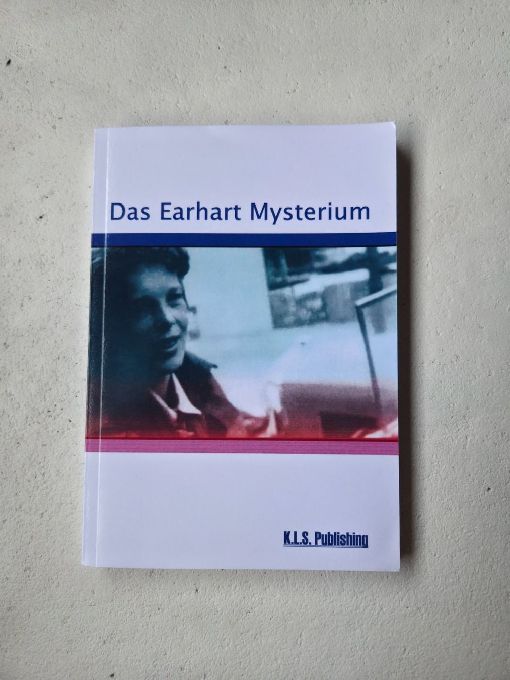 Libri: Das Earhart Mysterium - Klaus. L. Schulte – Usato da Ittigen venduto da caillno