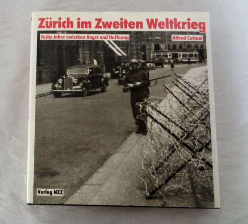 Zürich im Zweiten Weltkrieg / Buch mit 150 Seiten ab Fr. 20. Kaufen auf Ricardo