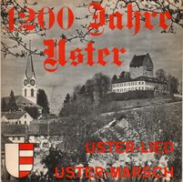 USTER LIED - USTER MARSCH - 1200 JAHRE USTER 1975
