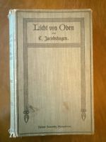 Antikes Buch "Licht von Oben" von C. Jacobshagen, 1909
