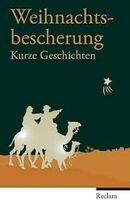 Weihnachtsbescherung Kurze Geschichten Reclam Buch