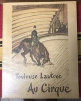 "Au Cirque" - Toulouse-Lautrec, éd. André Sauret
