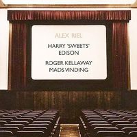 Harry Sweets Edison, Alex Riel, Mads Vinding, Roger Kellaway