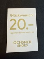 Ochsner Shoes Gutschein CHF 20.- gültig ab CHF 99.95 Einkauf