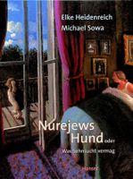 Elke Heidenreich Nurejews Hund