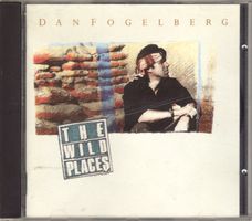 Dan Fogelberg – The Wild Places