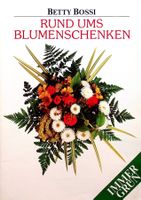 Betty Bossi  Rund ums Blumenschenken / immer grün