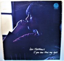 IAN MATTHEWS "If You Saw Thro' My Eyes" SWIRL LP IN VG