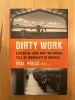 Eyal Press – Dirty Work: The Hidden Toll of Inequality