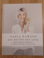 Kochbuch: Eat better not less - Nadia Damaso