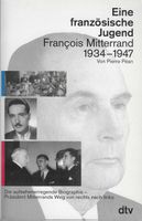 Francois Mitterrand: Eine französische Jugend 1934-1947