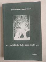 Elisabeth Wenger- ...und falls dir Krebs Angst macht