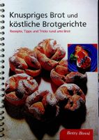 Betty Bossi Knuspriges Brot/ köstliche Brotgerichte