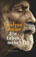 Ein Leben mehr - Jocelyne Saucier/2017/Fester Einband