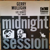Gerry Mulligan Feat. Lee Konitz+Chet Baker–Midnight Session