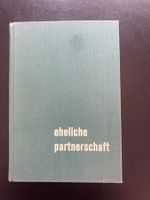 Eheliche Partnerschaft. F. E. Frhr. v. Gagern