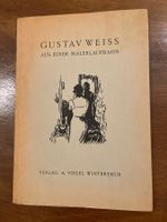 Gustav Weiss  Aus einer Malerlaufbahn