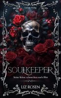 Soulkeeper - Seine Küsse schmecken nach Blut/Liz Rosen/2024