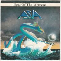 Asia - Heat of the Moment 7" Vinyl 1982