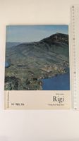 Schweizer Heimatbücher: Rigi – Die Geschichte des meistbes..
