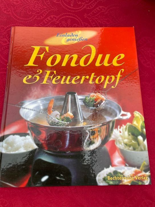 Libri: Fondue & Feuertopf - Einladen und geniessen – Nuovo (secondo la descrizione) da Bergdietikon venduto da book-4-you