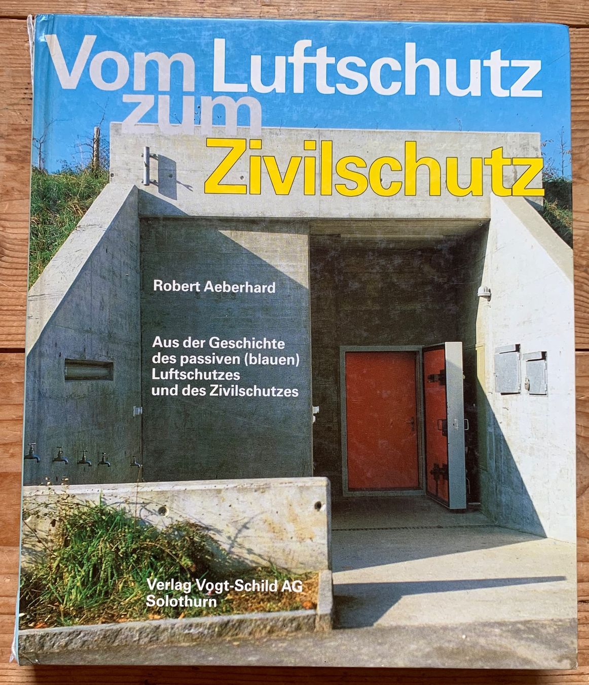 Bücher: Buch Vom Luftschutz zum Zivilschutz – Gebraucht aus Goldingen von Bergler012