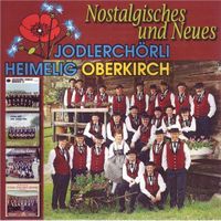 Jodlerchörli Heimelig Oberkirch: Nostalgisches Und Neues