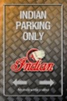 Metallic Blechschild-INDIAN PARKING ONLY