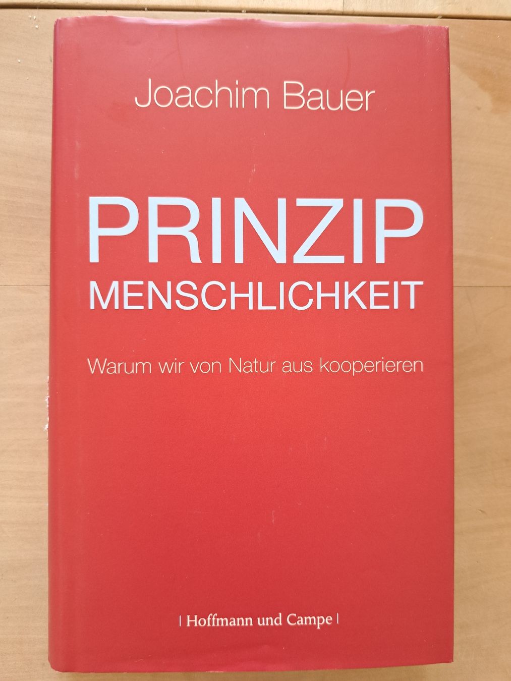 Bücher: Prinzip Menschlichkeit. Joachim Bauer. – Gebraucht aus Zürich von chusel
