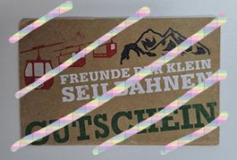 Gutschein Freunde der kleinen Seilbahnen für 1 Gratis-Fahrt
