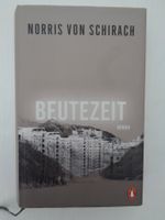 Norris von Schirach - Beutezeit - Roman