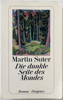 Die dunkle Seite des Mondes – Martin Suter – stark gelesen